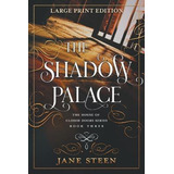 Libro The Shadow Palace : Large Print Edition - Jane Steen