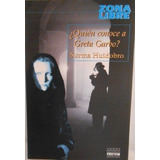 Quien Conoce A Greta Garbo, De Huidobro, Norma. Editorial Norma En Español