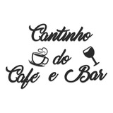 Cantinho Do Cafe E Bar Letras Mdf 3mm Preto Fosco