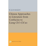 Libro Chinese Approaches To Literature From Confucius To ...