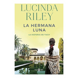 La Hermana Luna (siete Hermanas 5), De Riley, Lucinda. Editorial Plaza & Janes, Tapa Blanda En Español, 2019