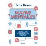 Mapas Mentales: Aprende A Usar La Herramienta De Pensamiento Más Poderosa Del Universo, De Buzan, Tony. Serie Fuera De Colección Editorial Planeta México, Tapa Blanda En Español, 2018