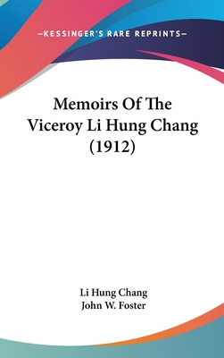 Libro Memoirs Of The Viceroy Li Hung Chang (1912) - Chang...