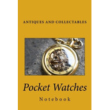 Pocket Watches Notebook Notebook With 150 Lined Pages