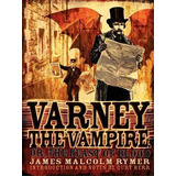 Varney The Vampire; Or, The Feast Of Blood, De James Malcolm Rymer. Editorial Zittaw Press, Tapa Blanda En Inglés