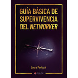Guía Básica De Supervivencia Del Networker