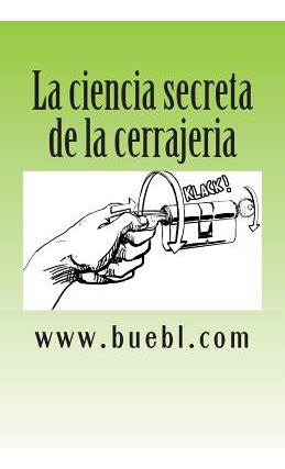 Libro La Ciencia Secreta De La Cerrajeria: Manual Para Ab...