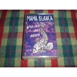 Mama Blanca / Viejas Del Agua Casete Nuevo Sellado (6)