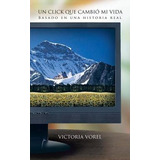 Libro Title Un Click Que Cambio Mi Vida - Victoria Vorel