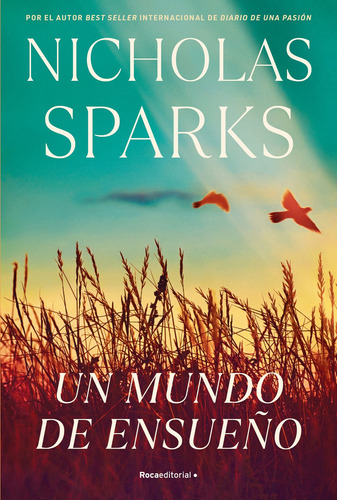 Libro Un Mundo De Ensueño - Nicholas Sparks - Roca Editorial