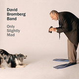 Cd Only Slightly Mad - David Bromberg And Band