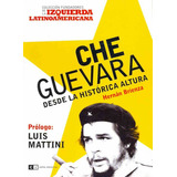 Che Guevara: Nº 1 Desde La Historica Altura, De Brienza Hernan. Serie N/a, Vol. Volumen Unico. Editorial Capital Intelectual, Tapa Blanda, Edición 1 En Español, 2007