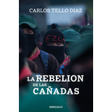 Libro La Rebelión De Las Cañadas - Carlos Tello Díaz