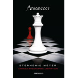 Amanecer / Stephenie Meyer