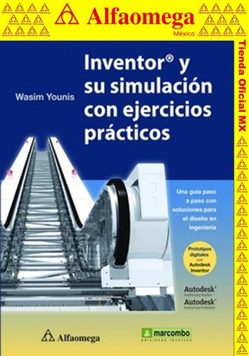 Inventor Y Su Simulación Con Ejercicios Prácticos, De Younis, Wasim. Editorial Alfaomega Grupo Editor, Tapa Blanda En Español