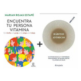 Libros: Encuentra Tu Persona Vitamina + Hábitos Atómicos.