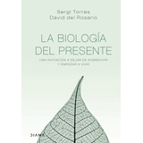 La Biología Del Presente - Torres -(t.dura) - *