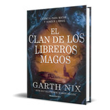 El Clan De Los Libreros Magos, De Garth Nix. Editorial 2022, Tapa Blanda En Español, 384
