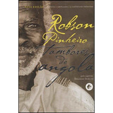 Tambores De Angola ( Nova Edição Revista E Ampliada ) - De Robson Pinheiro, Pela Editora Casa Dos Espíritos (2018)