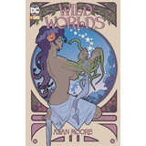 Wild Worlds De Alan Moore - Alan Moore