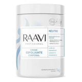 Raavi Creme Esfoliante Corporal Neutro 1kg