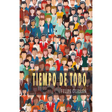 Tiempo De Todo, De Felipe Guillén. Editorial Adarve, Tapa Blanda En Español, 2022