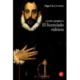 Libro : El Licenciado Vidriera (narrativa 74) - Cervantes,.