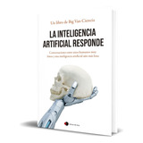 Libro La Inteligencia Artificial Responde [ Original ] 