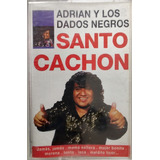 Cassette De Adrián Y Los Dados Negros Santo Cachon(2266