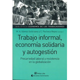 Trabajo Informal, Economía Solidaria Y Autogestión - Gomez S
