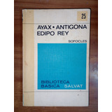 Libro Ayax Antígona Edipo Rey Sófocles