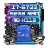 Kit Upgrade Intel I7-6700 + Ddr4 32gb  + Placa Mãe H110