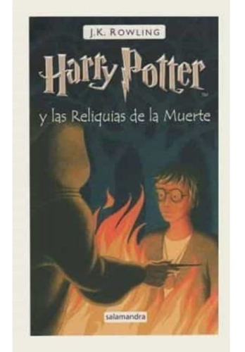 Harry Potter Y Las Reliquias De La Muerte 7 Td (salamandra)