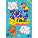 Livro 365 Caça-palavras Para Se Divertir, De Ciranda Cultural. Editora Ciranda Cultural - Passatempo, Capa Mole, Edição 1 Em Português, 2023