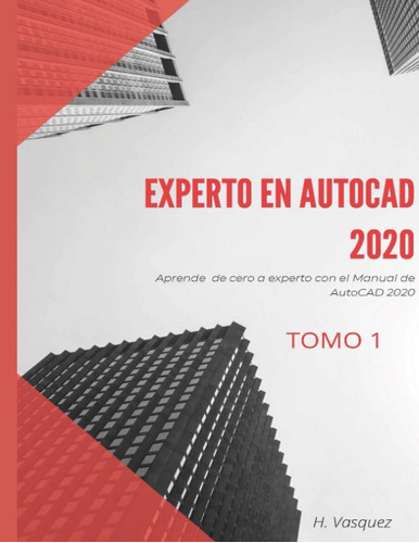 Libro: Experto En Autocad: Aprende De Cero A Experto Con El 