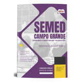 Apostila Concurso Semed Campo Grande-ms 2023 / 2024 Professor De Educação Infantil - Editora Opção