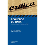 Regueros De Tinta - Sylvia Saítta