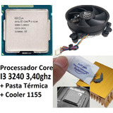Processador Core I3 3240 3,40ghz + Pasta Térmica + Cooler