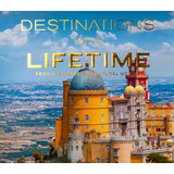 Libro Destinations Of A Lifetime : From Landmarks To Natu...