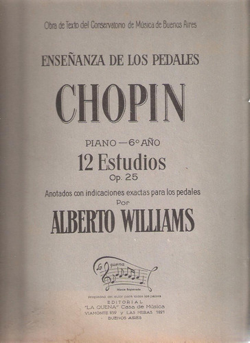 Enseñanza De Los Pedales 6° Año Chopin 12r,alberto Williams 
