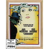 Pelicula Antigua Chinatown  Nicholson , Cuadro, Cine,   P994