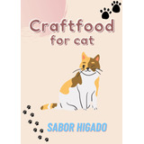 Craftfood Vianda Saludable Para Gatos, 160g