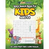 Libro Word Search For Kids Ages 4-8 - 100 Large Print Fin...