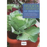 Libro Huerta Organica En Macetas - Guia Esencial Para Cultiv