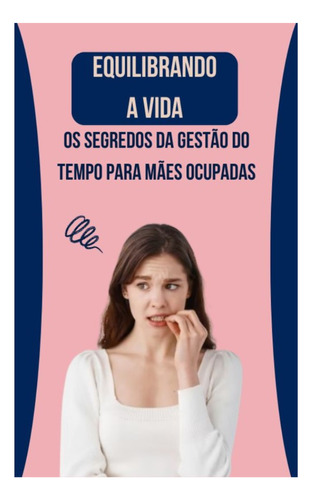 Ebook: Gerencie Seu Tempo - Estratégias Para Mães Atarefadas