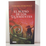 Sueño De Los Durmientes, El - Tamara Horowicz