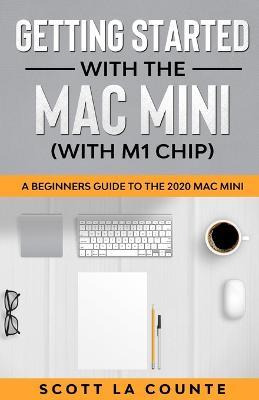 Libro Getting Started With The Mac Mini (with M1 Chip) : ...