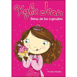 Kylie Jean Reina De Los Cupcakes - Marci Peschke
