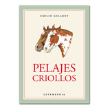 Libro Pelajes Criollos De Emilio Solanet