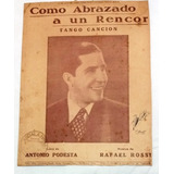 Carlos Gardel Partitura Antigua - Como Abrazado A Un Rencor